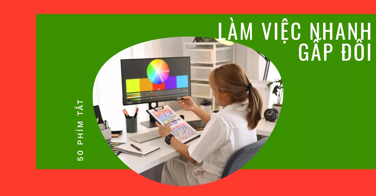 Tổng hợp 50 phím tắt Photoshop giúp bạn làm việc nhanh gấp đôi